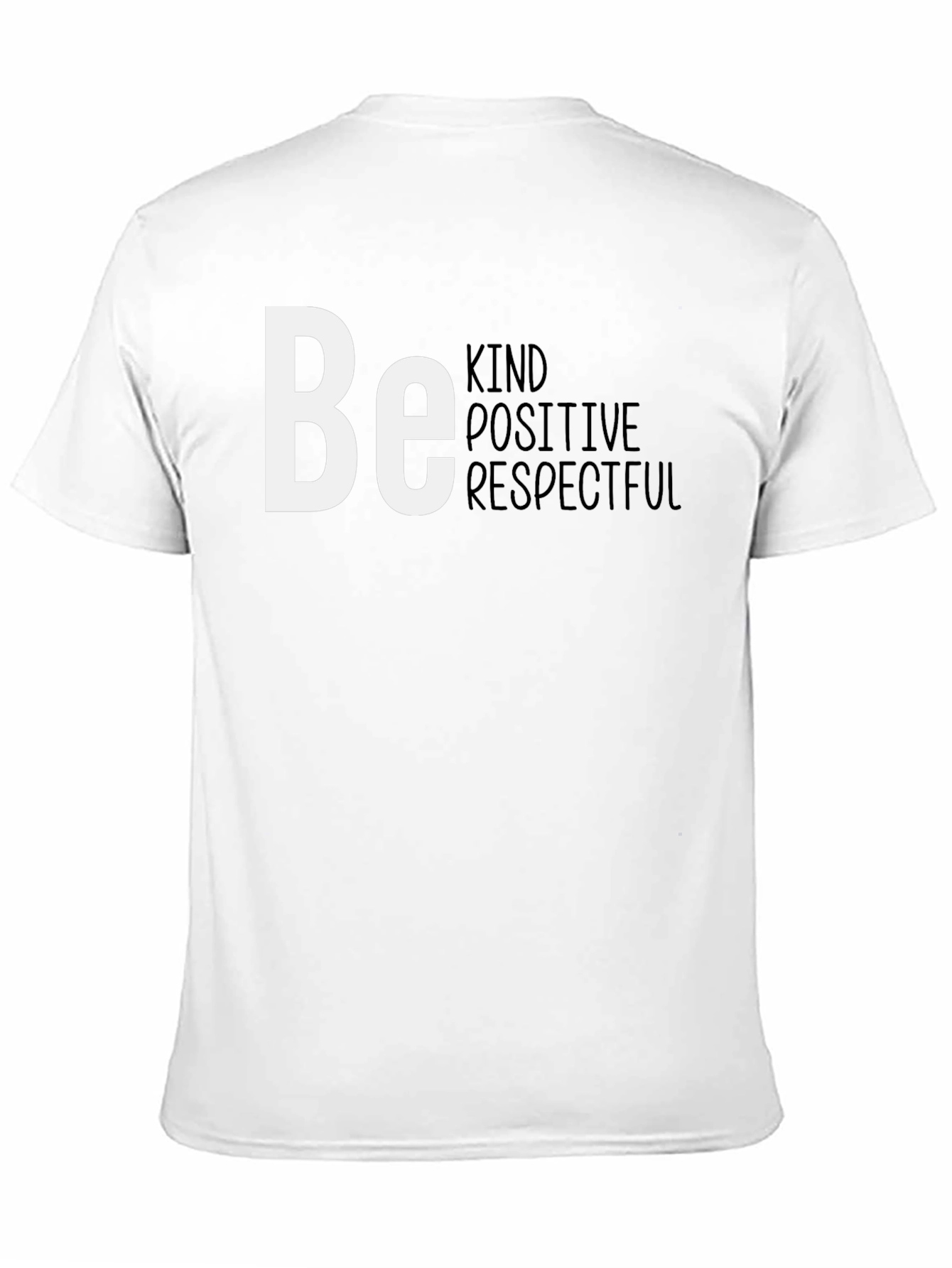 Be Kind Positive Respectful T-Shirt