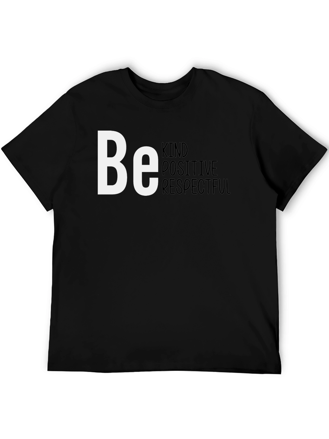 Be Kind Positive Respectful T-Shirt