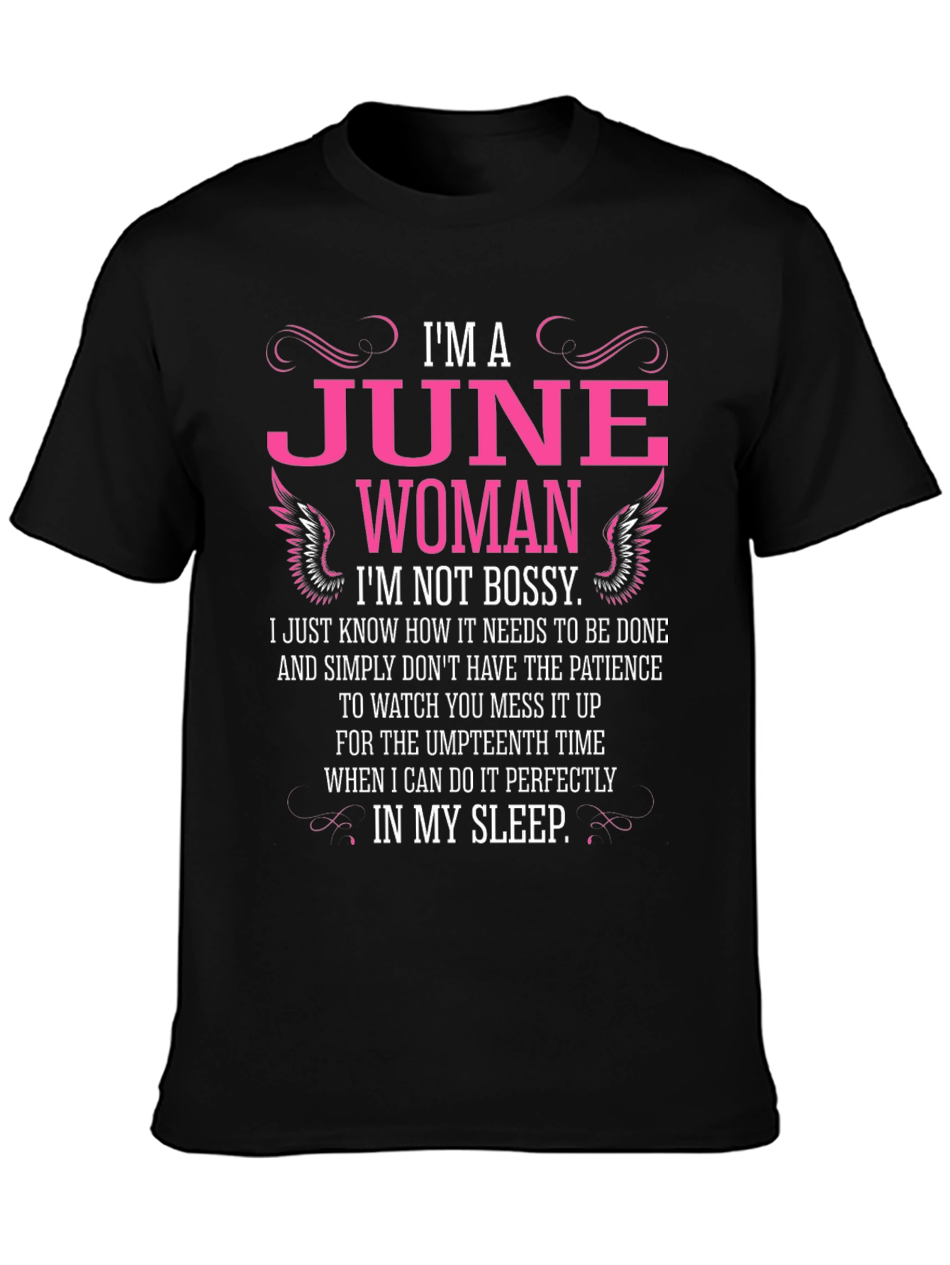 Im a June Woman T-Shirt - Bossy Tee
