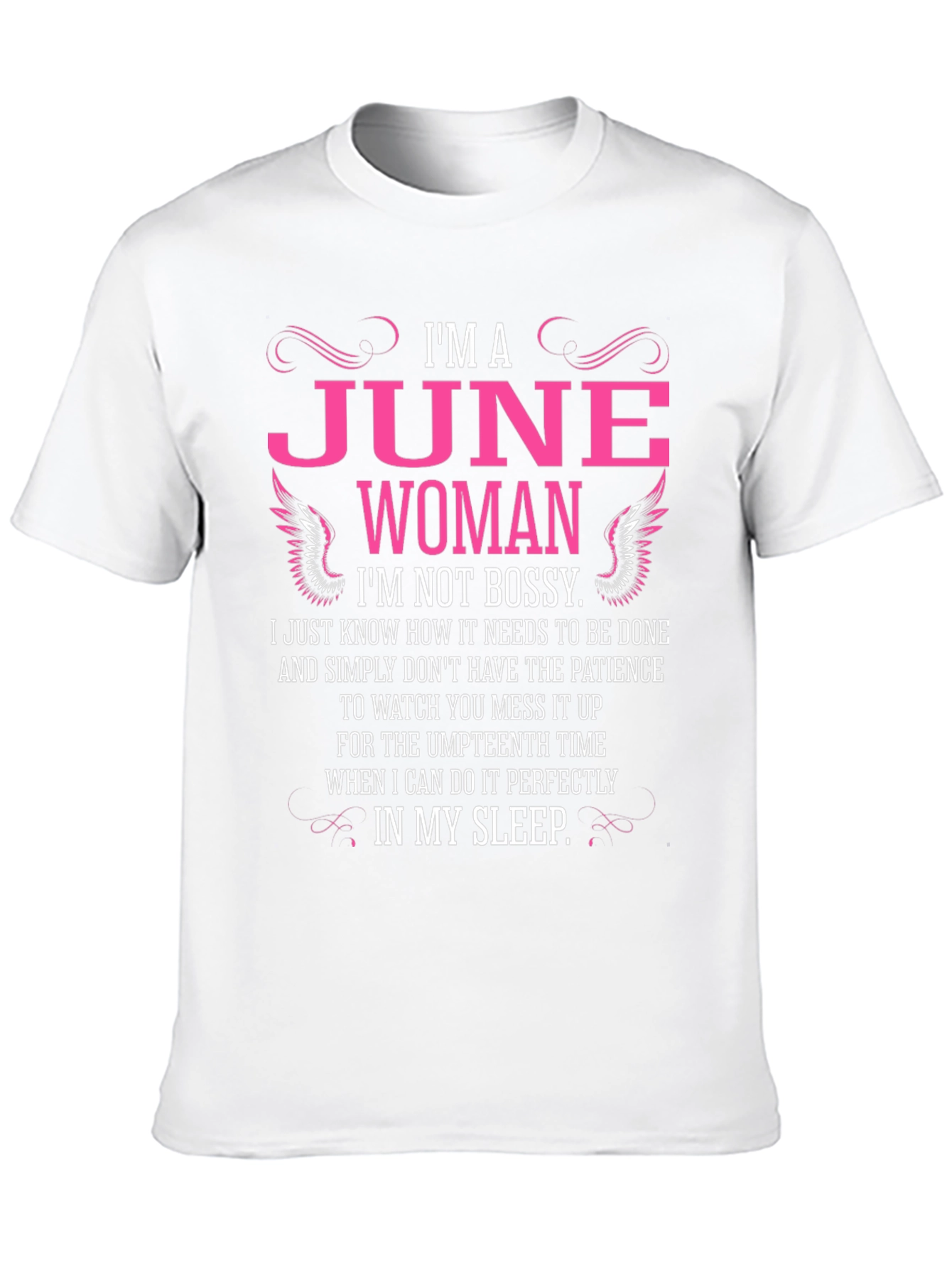 Im a June Woman T-Shirt - Bossy Tee