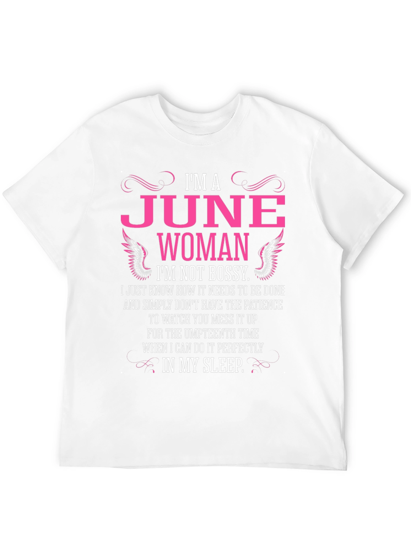 Im a June Woman T-Shirt - Bossy Tee