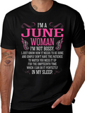 Im a June Woman T-Shirt - Bossy Tee