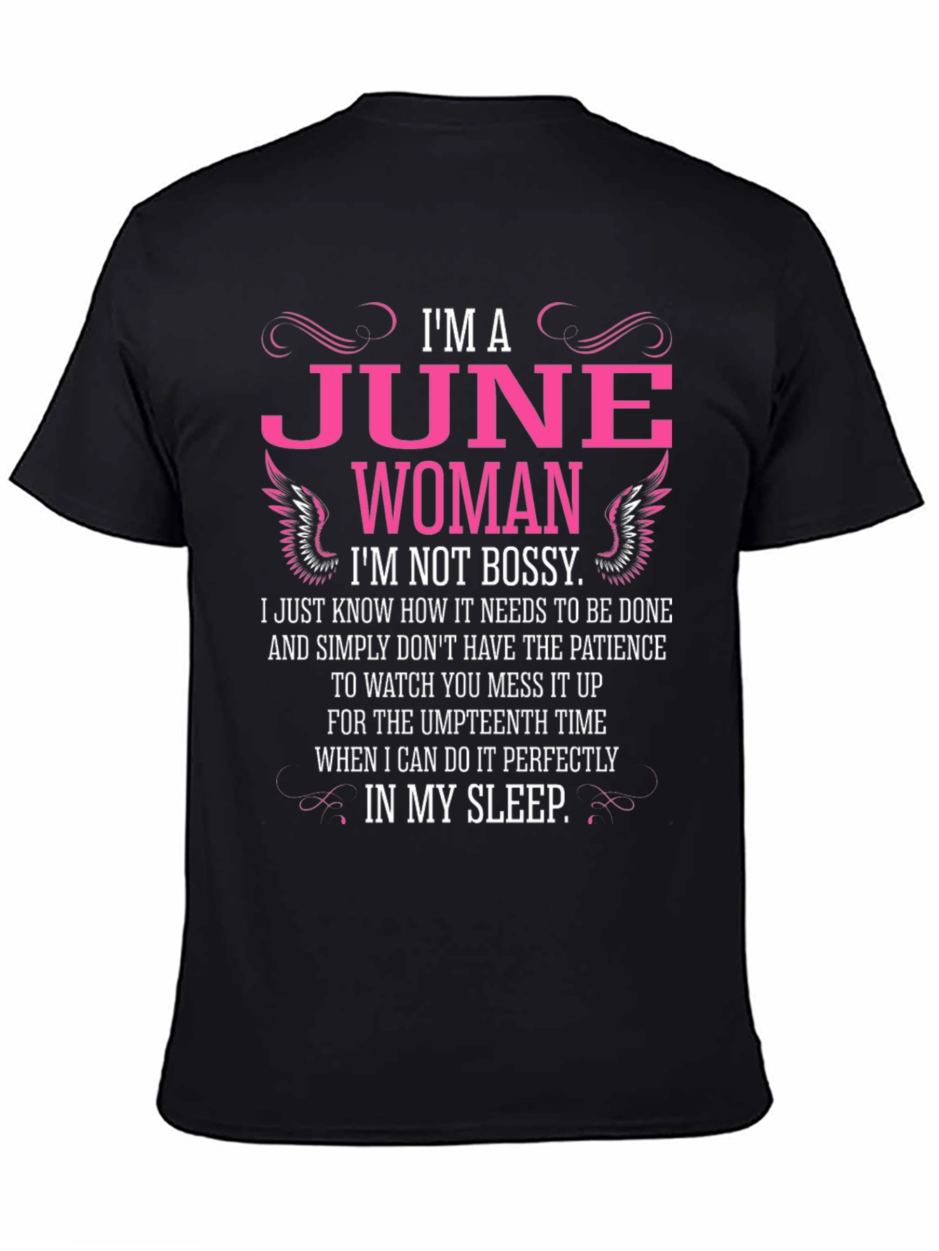 Im a June Woman T-Shirt - Bossy Tee