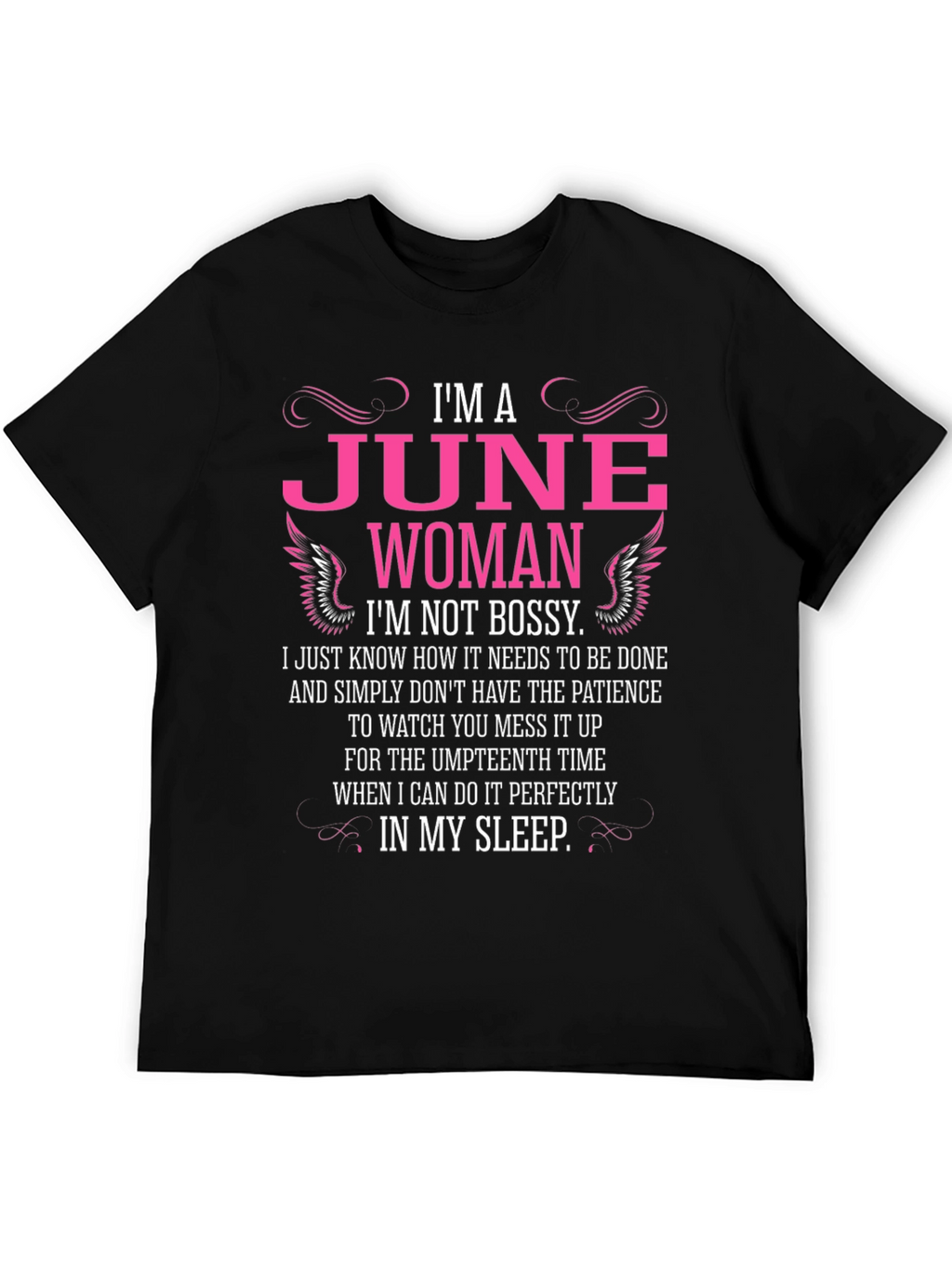 Im a June Woman T-Shirt - Bossy Tee