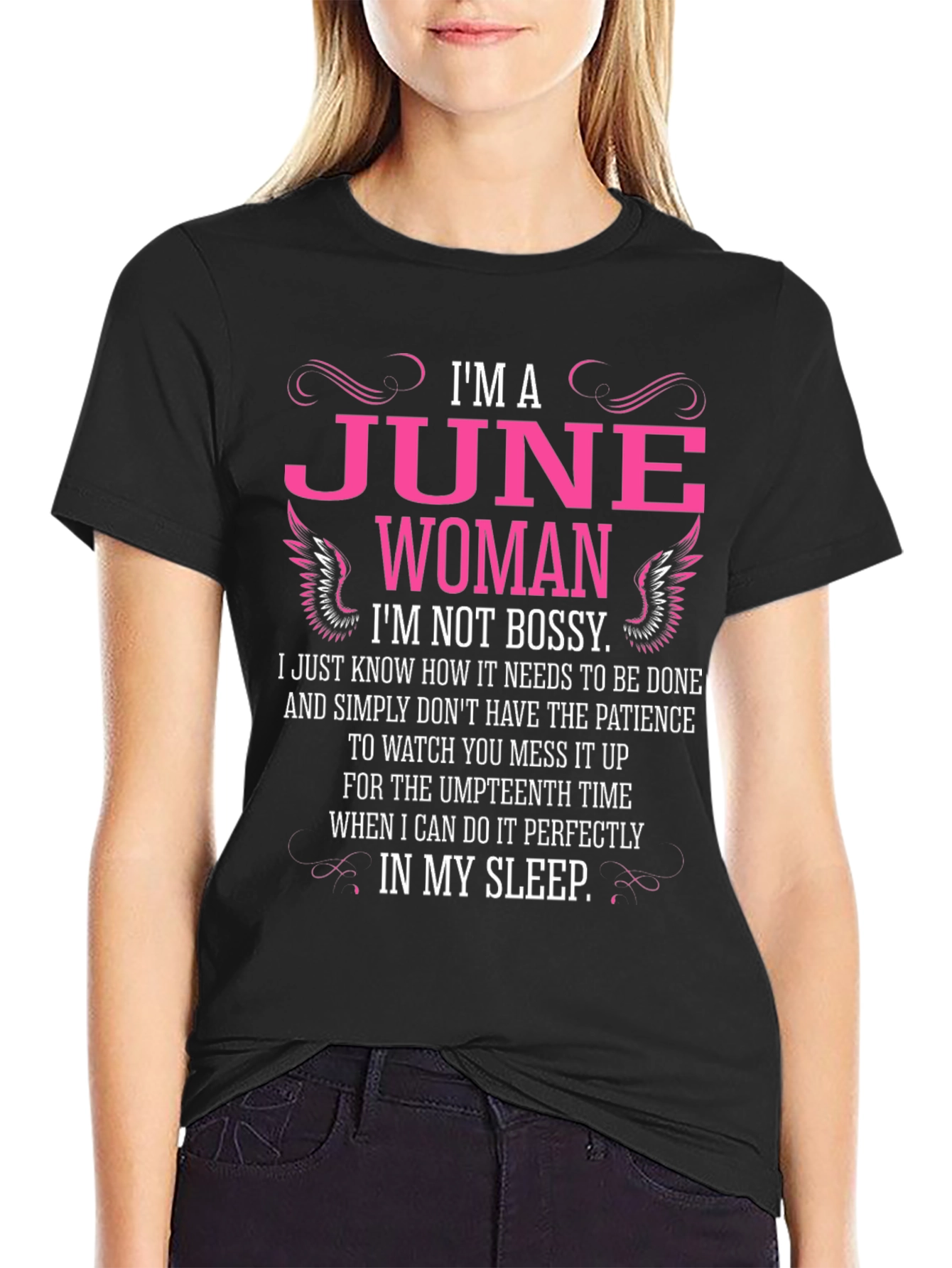 Im a June Woman T-Shirt - Bossy Tee