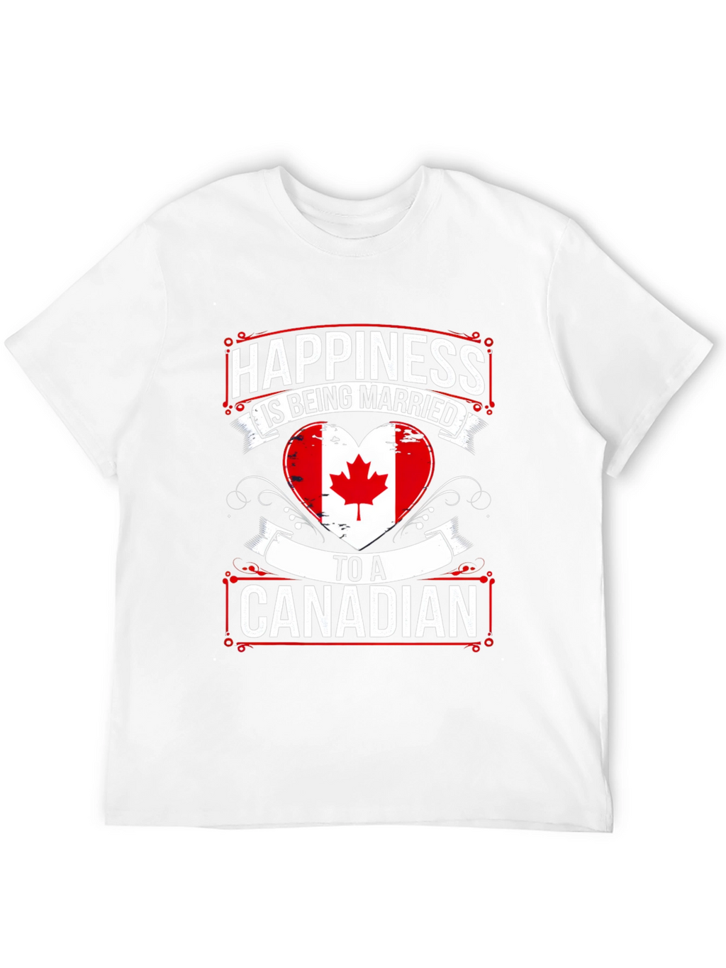 Happiness Is Being Married To A Canadian T-Shirt