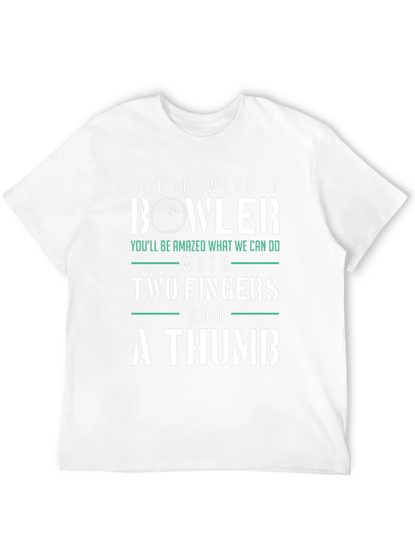 Sleep With a Bowler Funny T-Shirt
