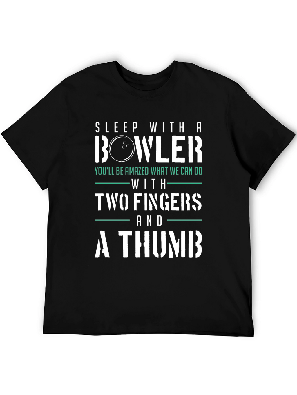 Sleep With a Bowler Funny T-Shirt