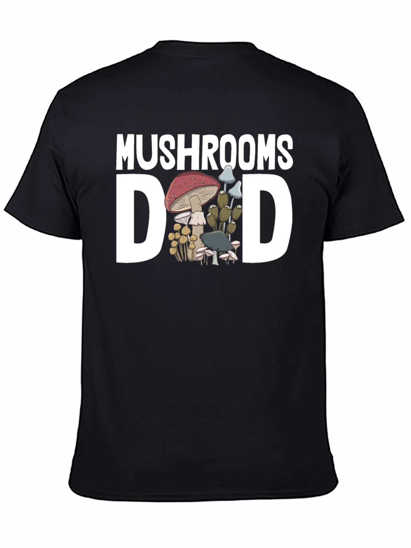 Mushrooms Dad T-Shirt - Fungi Lover Tee