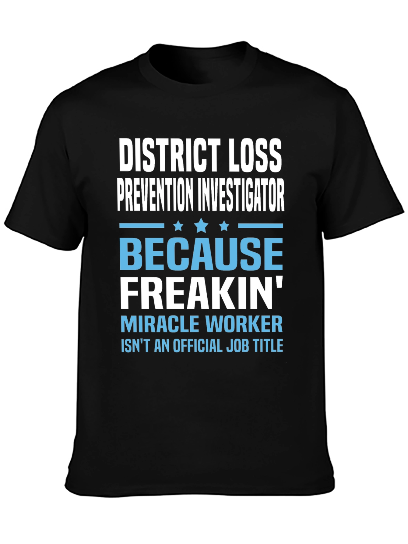 District Loss Prevention Investigator Funny T-Shirt
