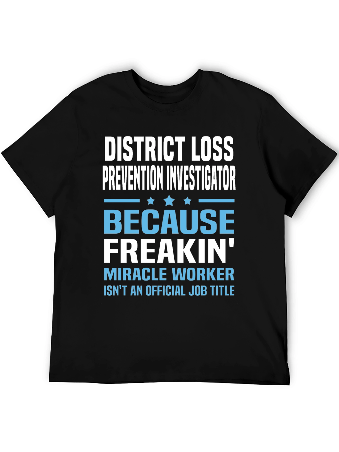 District Loss Prevention Investigator Funny T-Shirt