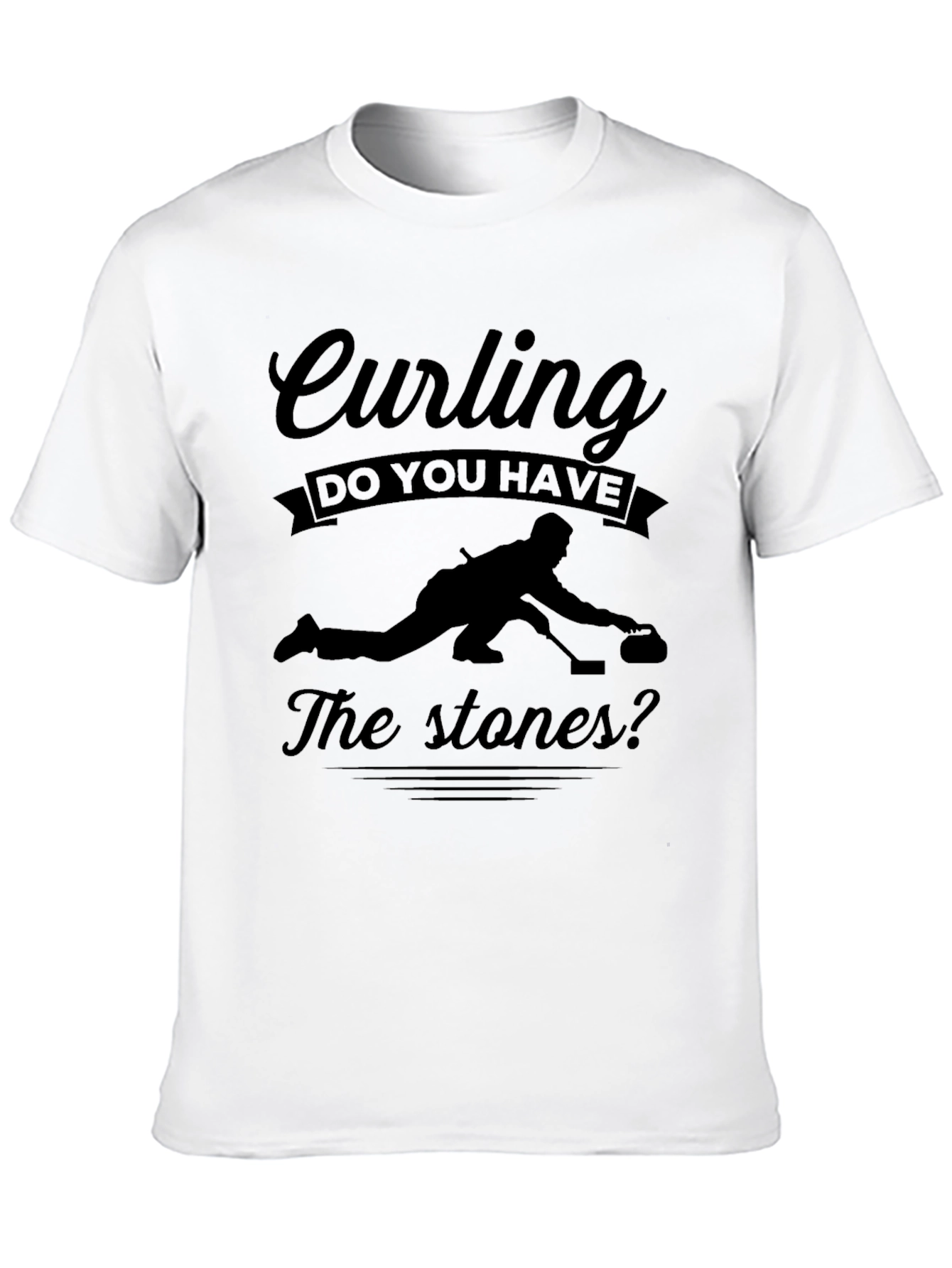 Curling Do You Have The Stones? T-Shirt