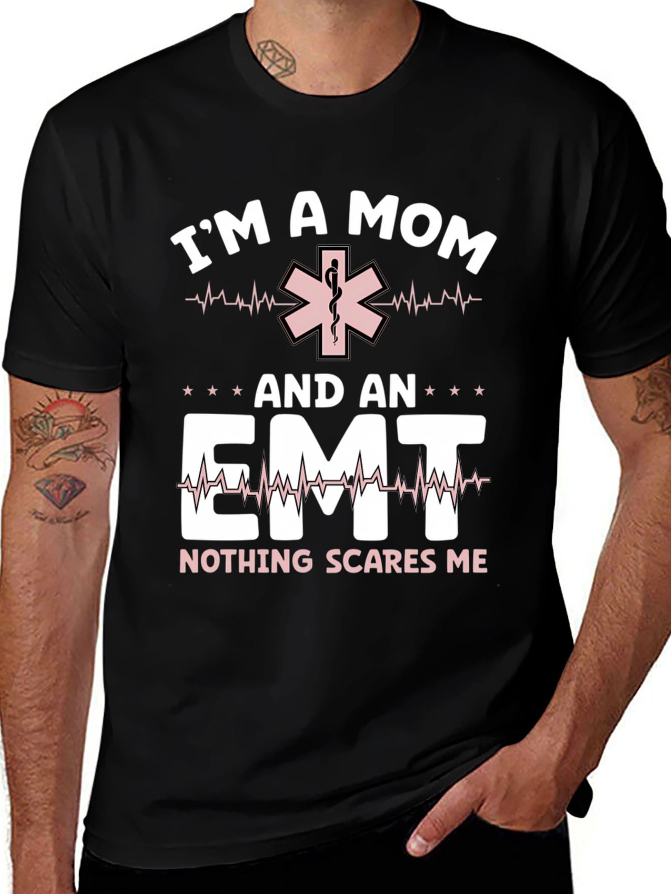 Im A Mom and EMT T-Shirt - Nothing Scares Me