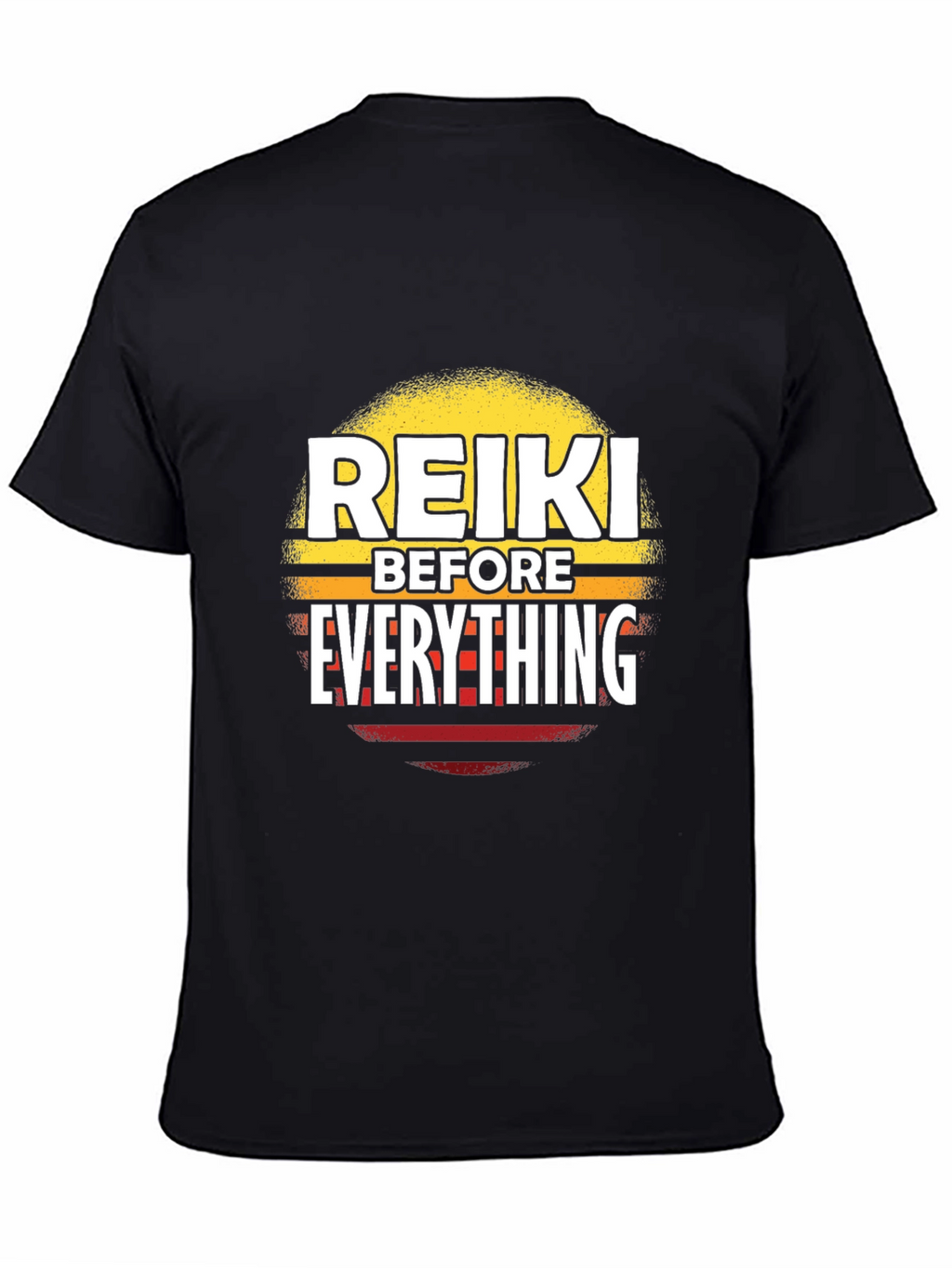 Reiki Before Everything Black T-Shirt