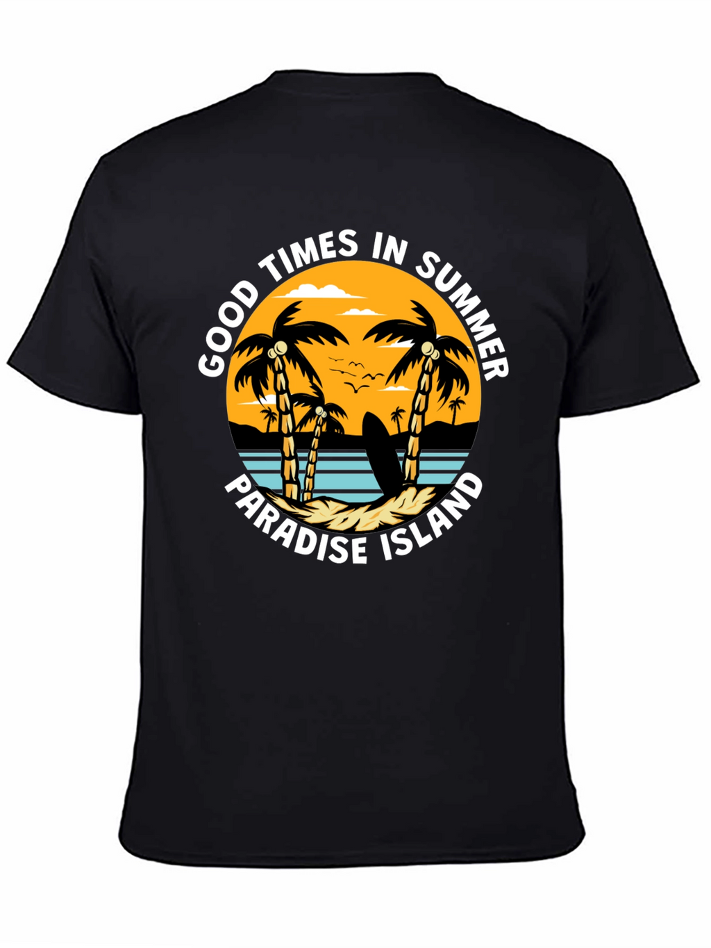 Good Times Summer Paradise Island T-Shirt