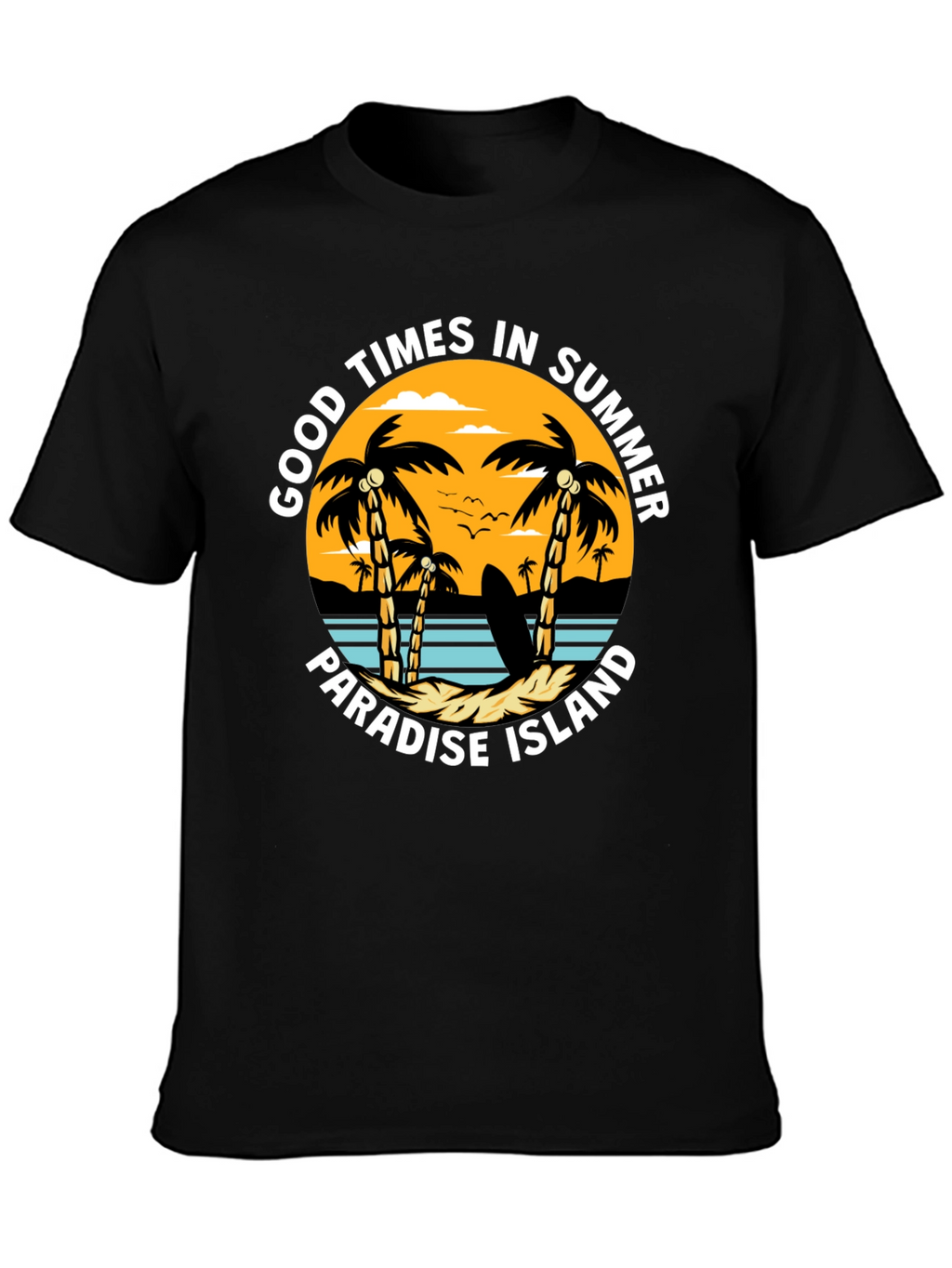Good Times Summer Paradise Island T-Shirt