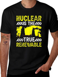 Nuclear Is The True Renewable Black Graphic T-Shirt