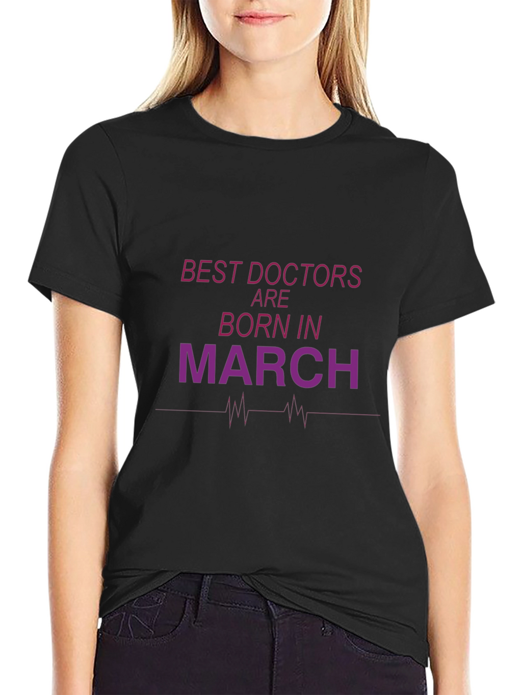 Best Doctors Born in March T-Shirt
