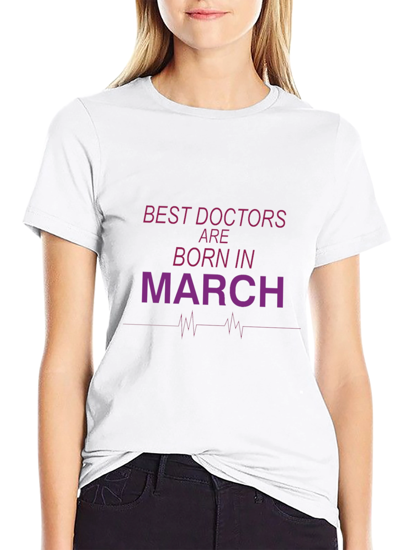 Best Doctors Born in March T-Shirt