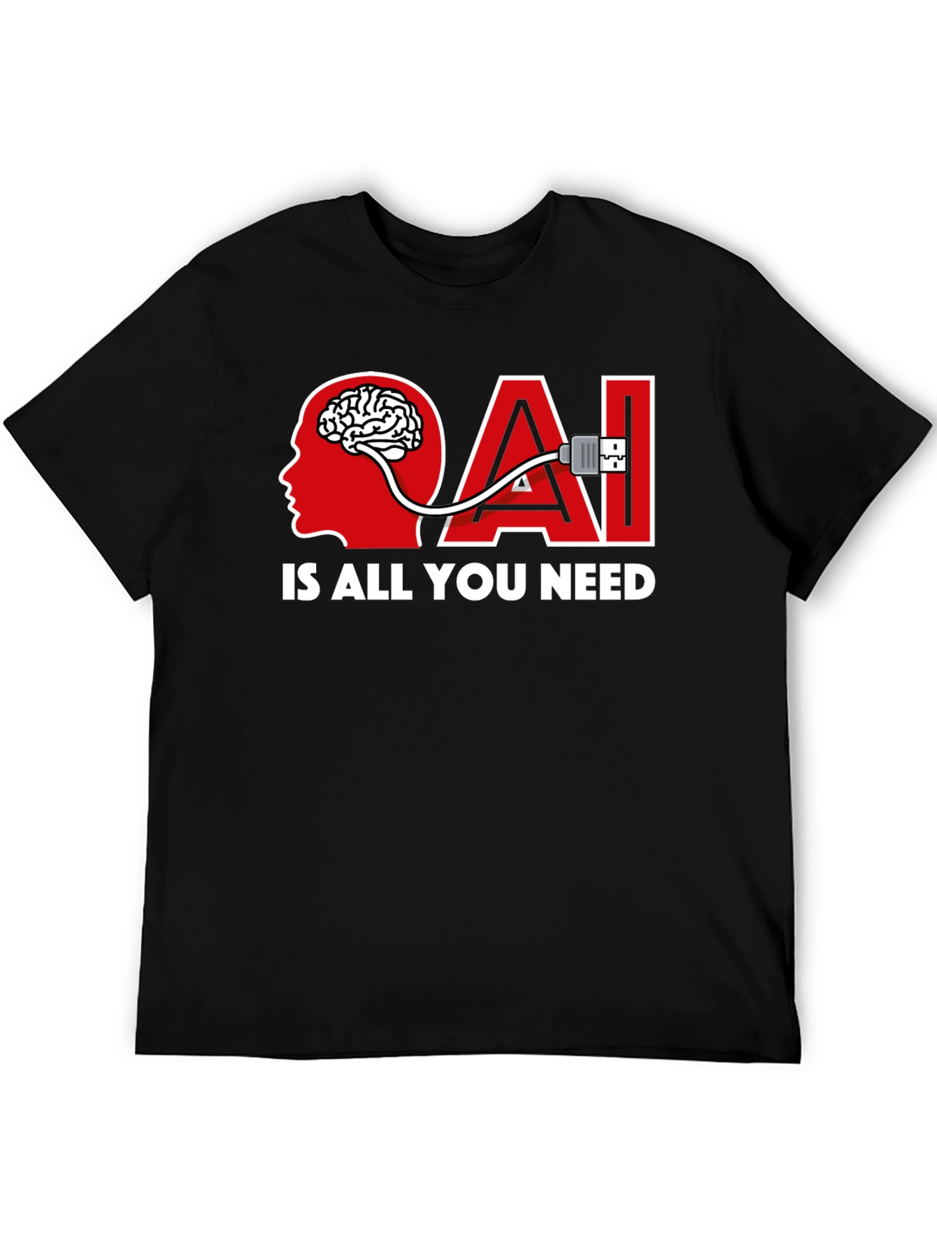 AI Is All You Need T-Shirt
