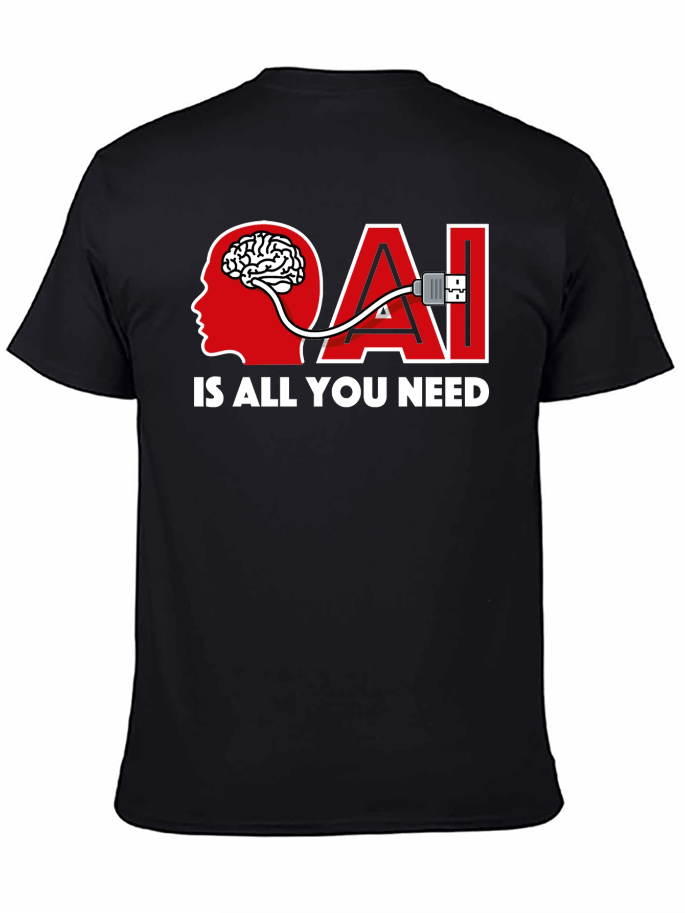 AI Is All You Need T-Shirt