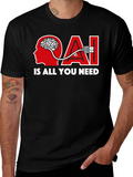 AI Is All You Need T-Shirt