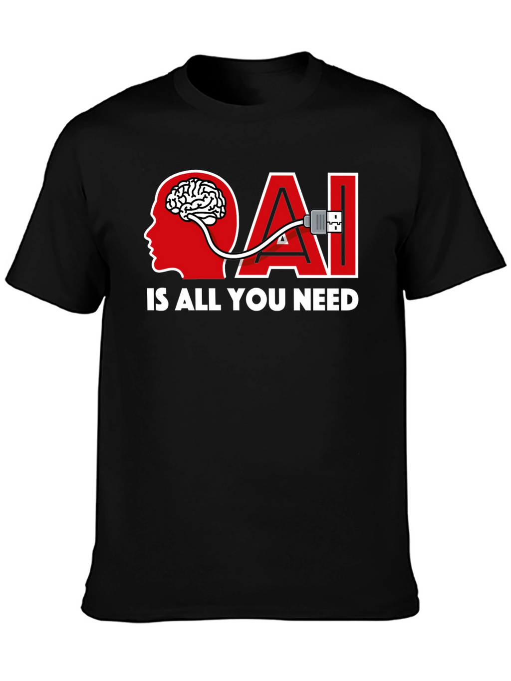 AI Is All You Need T-Shirt