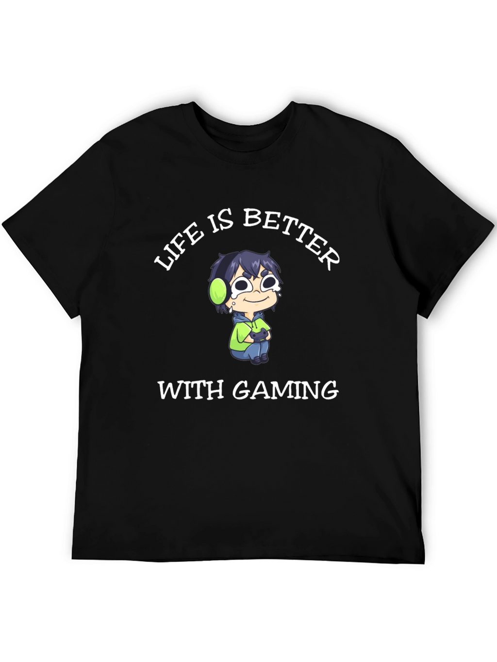 Life is Better With Gaming T-Shirt