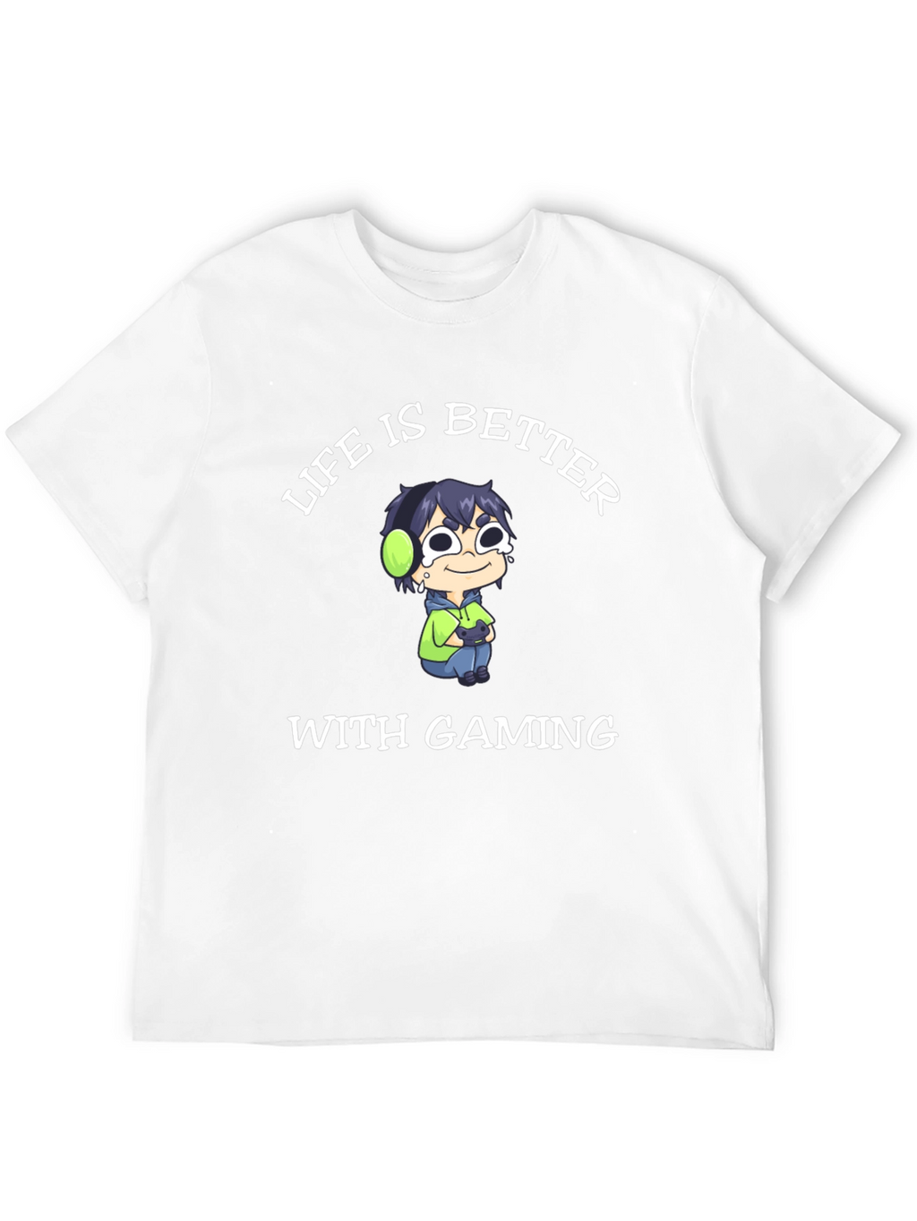 Life is Better With Gaming T-Shirt