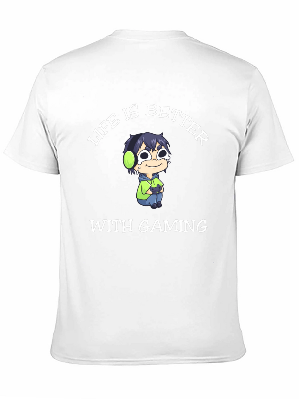 Life is Better With Gaming T-Shirt