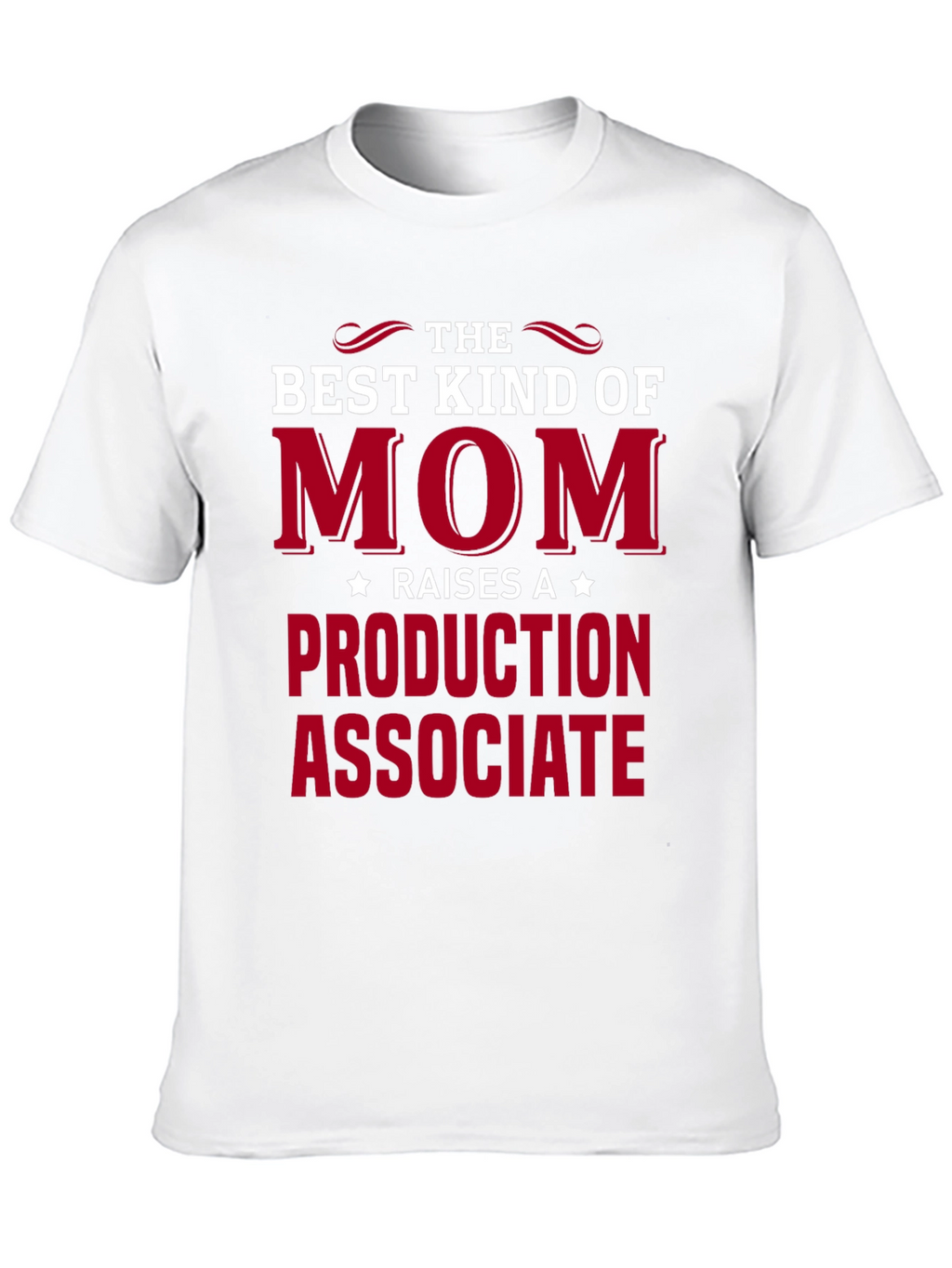 Best Kind of Mom Production Associate T-Shirt