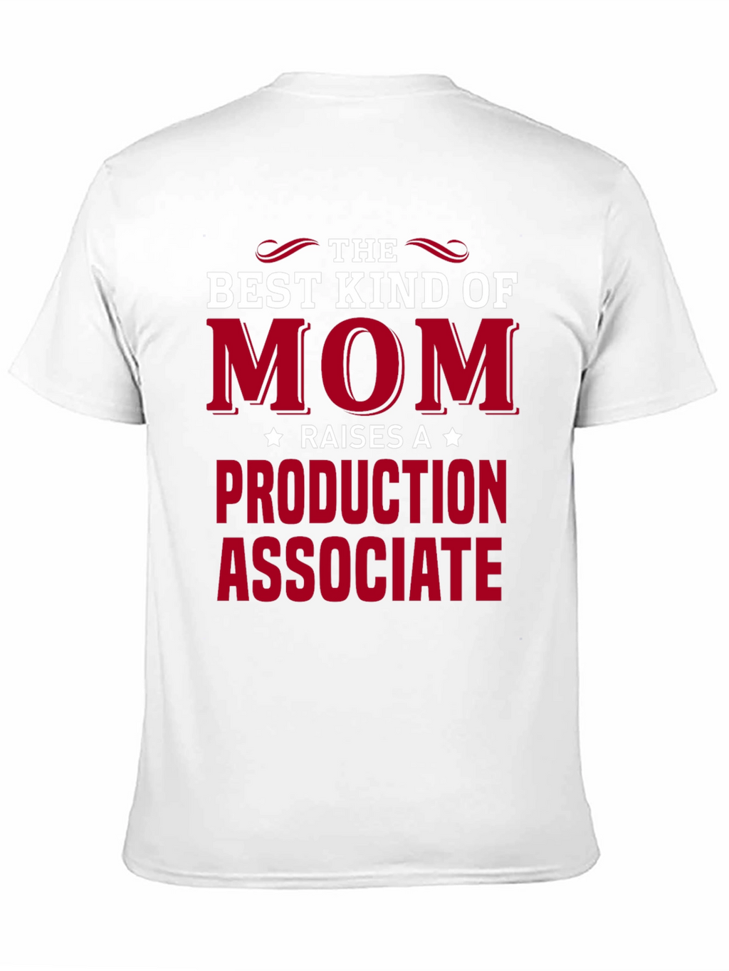 Best Kind of Mom Production Associate T-Shirt