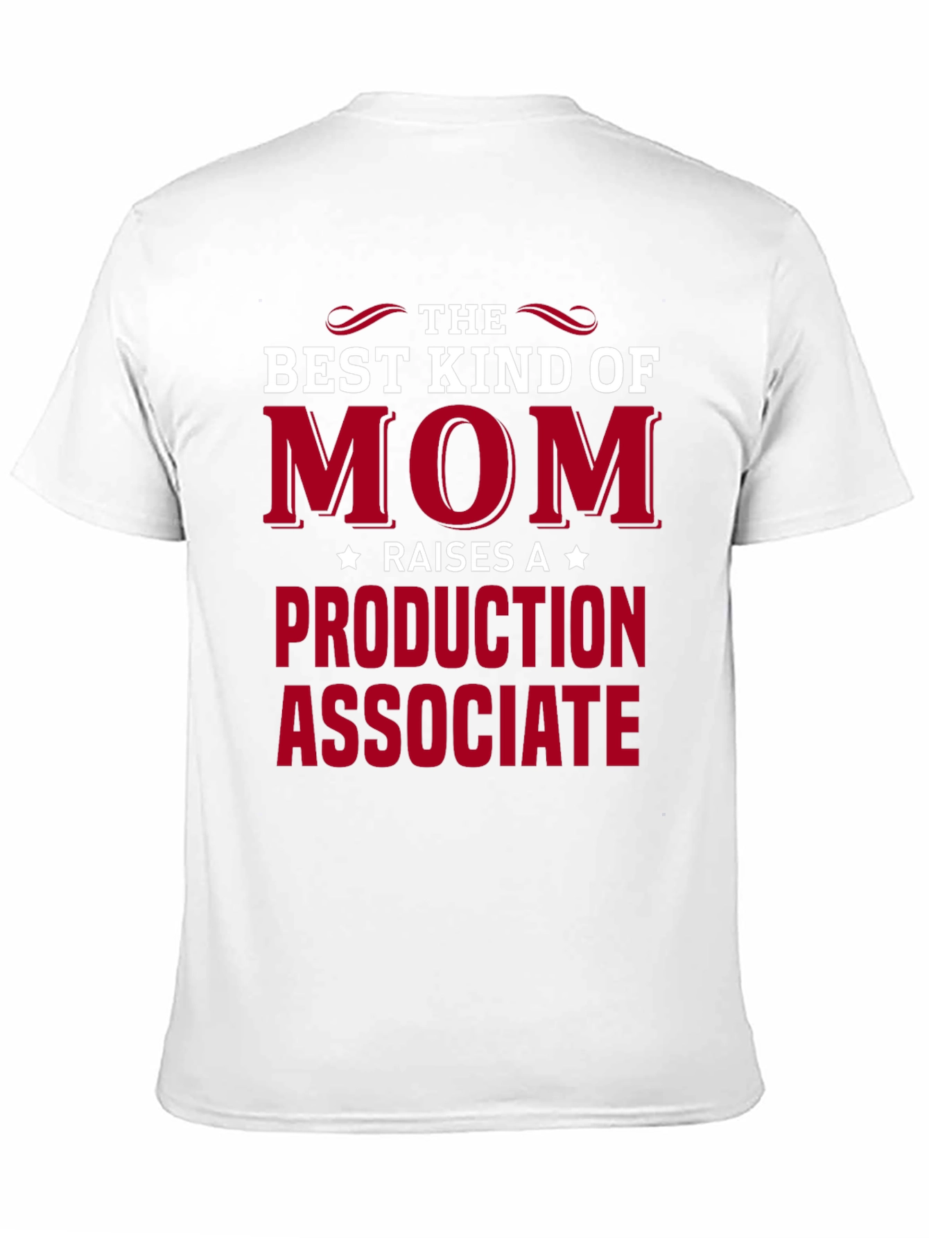 Best Kind of Mom Production Associate T-Shirt