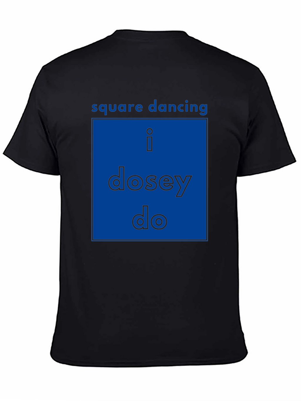 Square Dancing Tee - I Dosey Do
