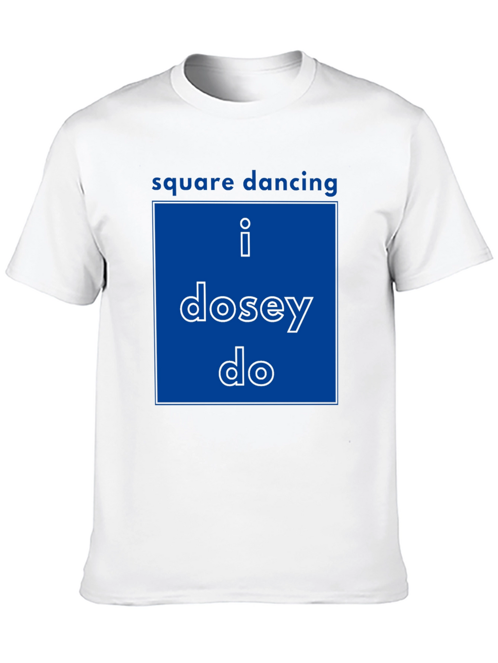 Square Dancing Tee - I Dosey Do