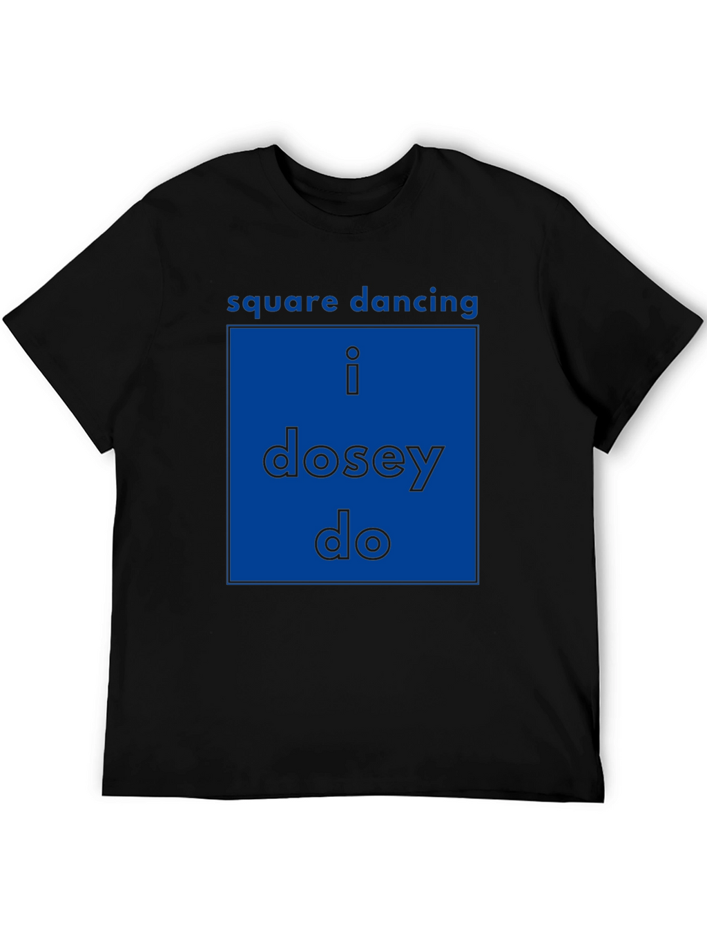 Square Dancing Tee - I Dosey Do