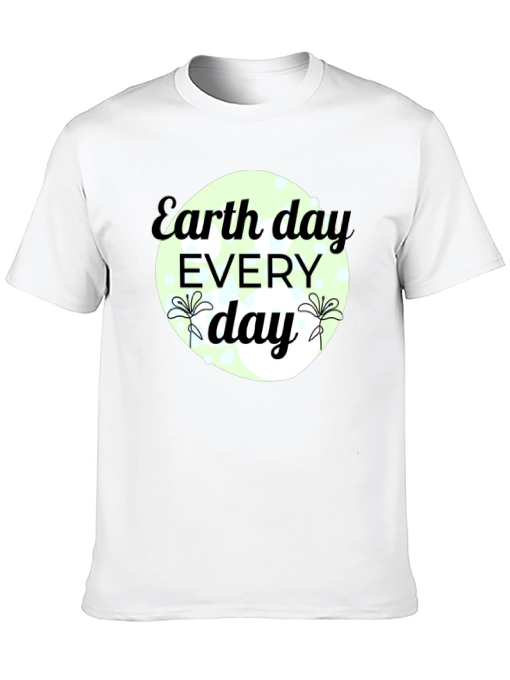 Earth Day Every Day Black T-Shirt