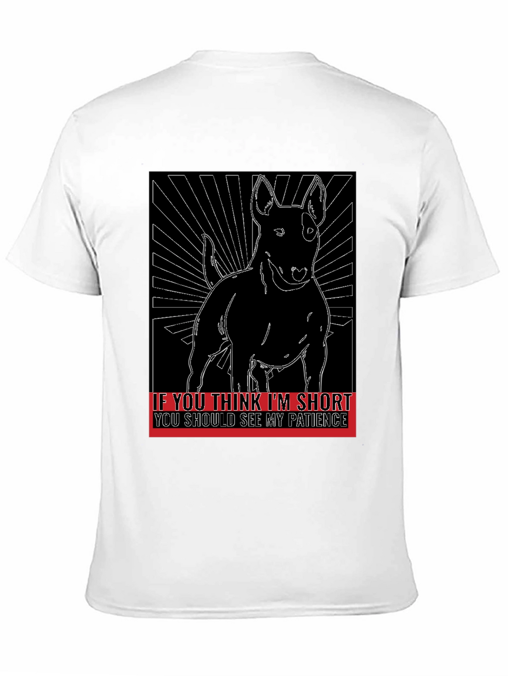 Dog Humor T-Shirt: Short & Patient!