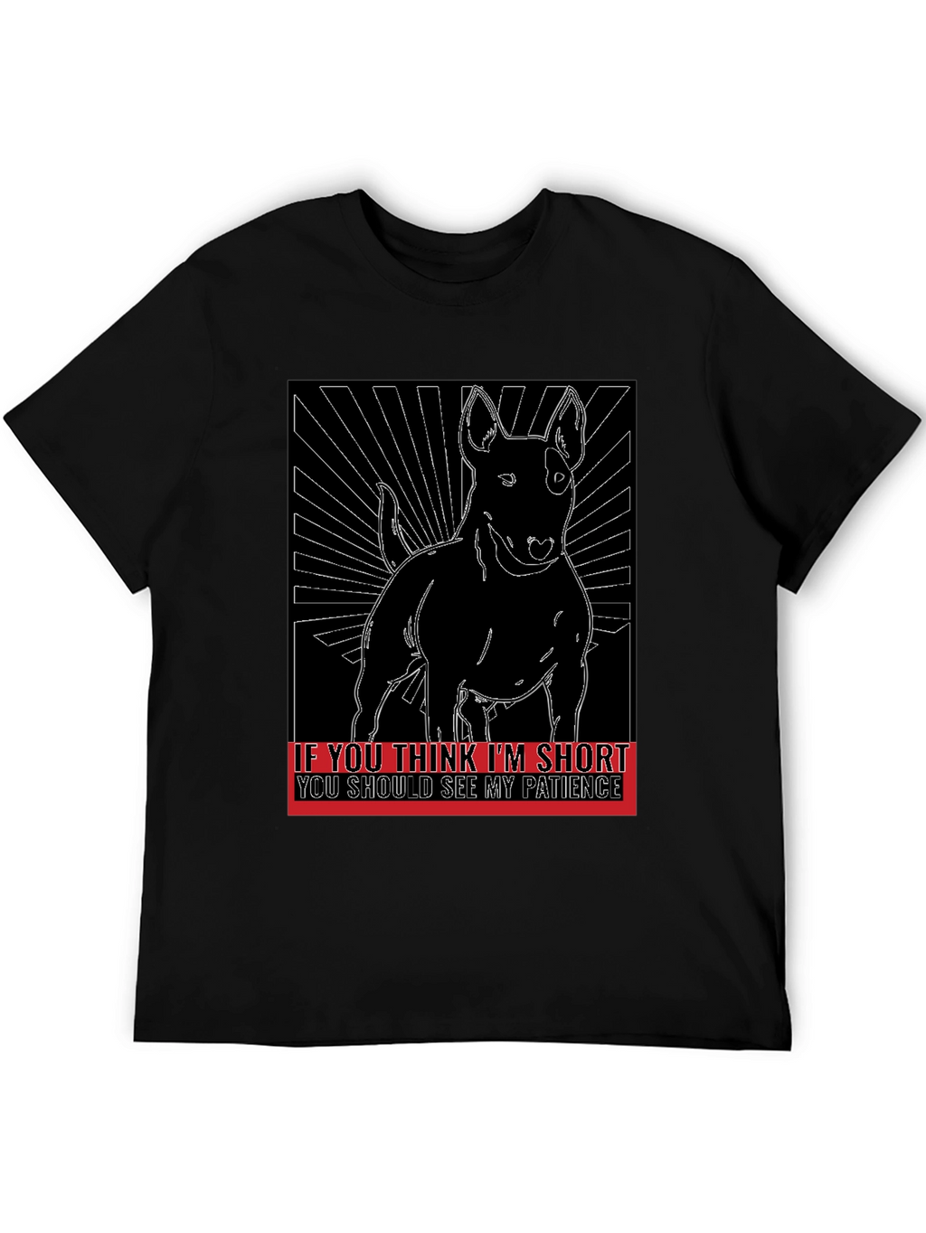 Dog Humor T-Shirt: Short & Patient!
