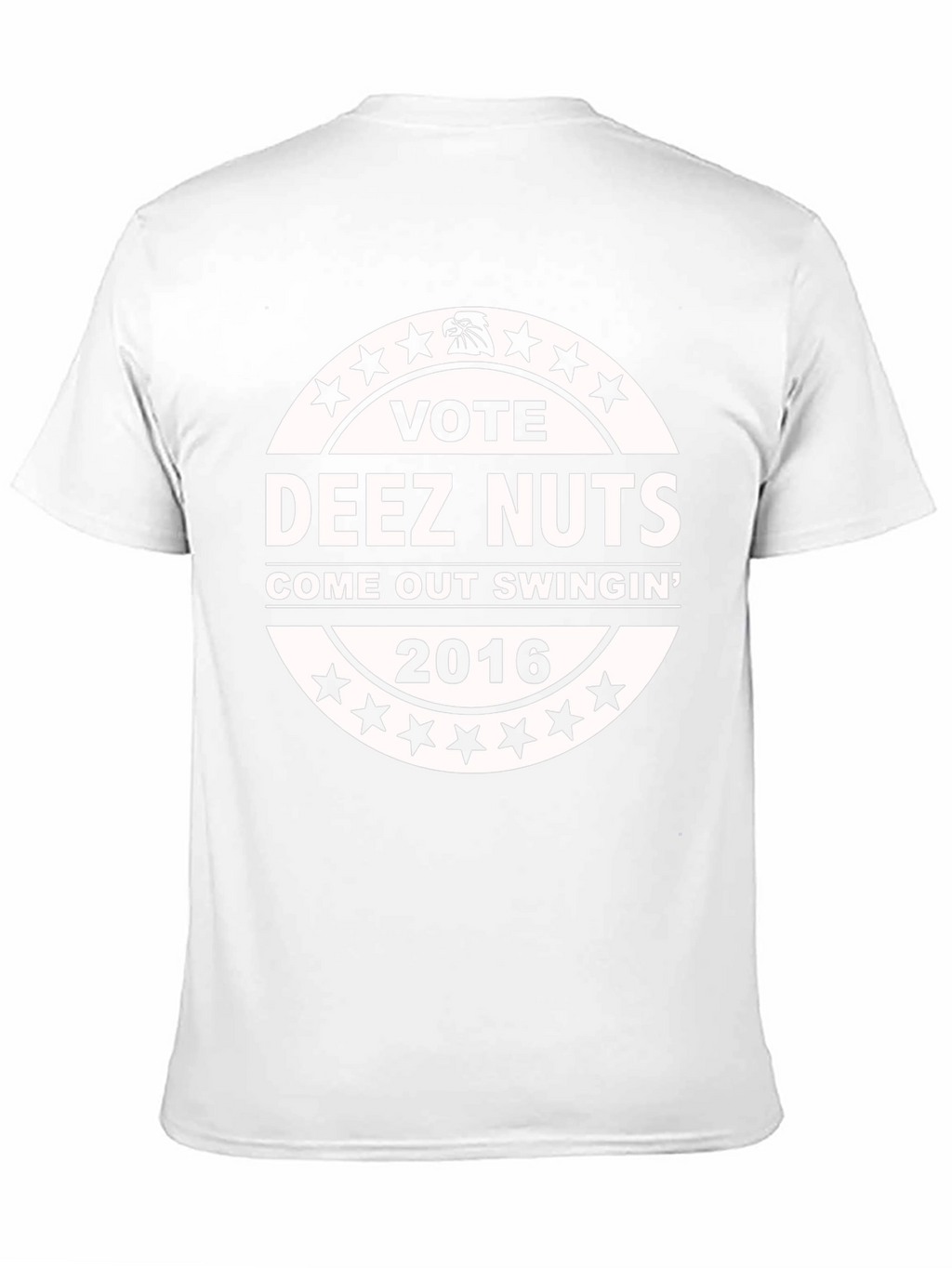 Vote Deez Nuts T-Shirt - Come Out Swingin 2016