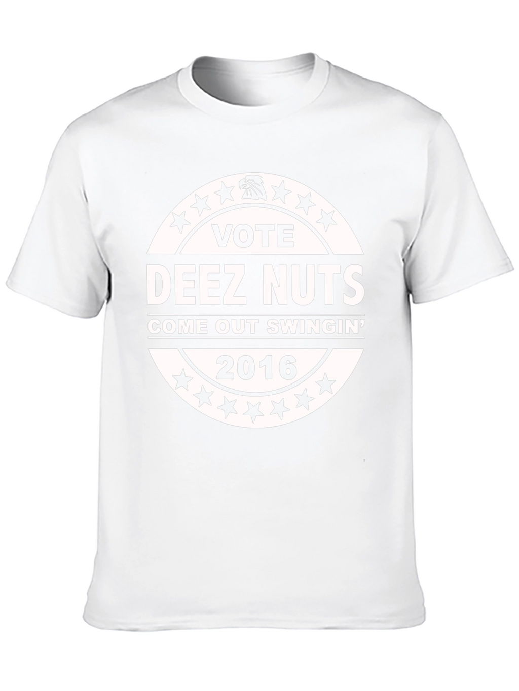 Vote Deez Nuts T-Shirt - Come Out Swingin 2016