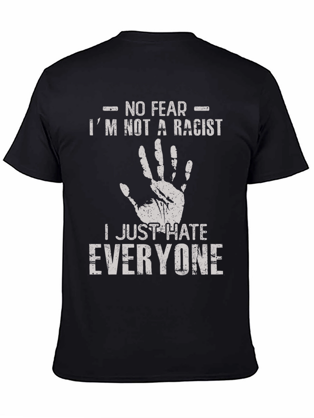 Humorous T-Shirt: I Hate Everyone Tee