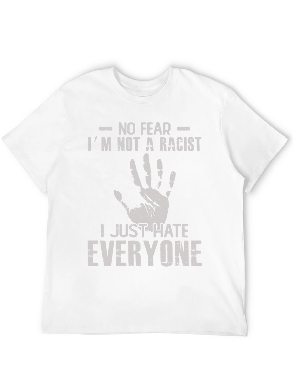 Humorous T-Shirt: I Hate Everyone Tee