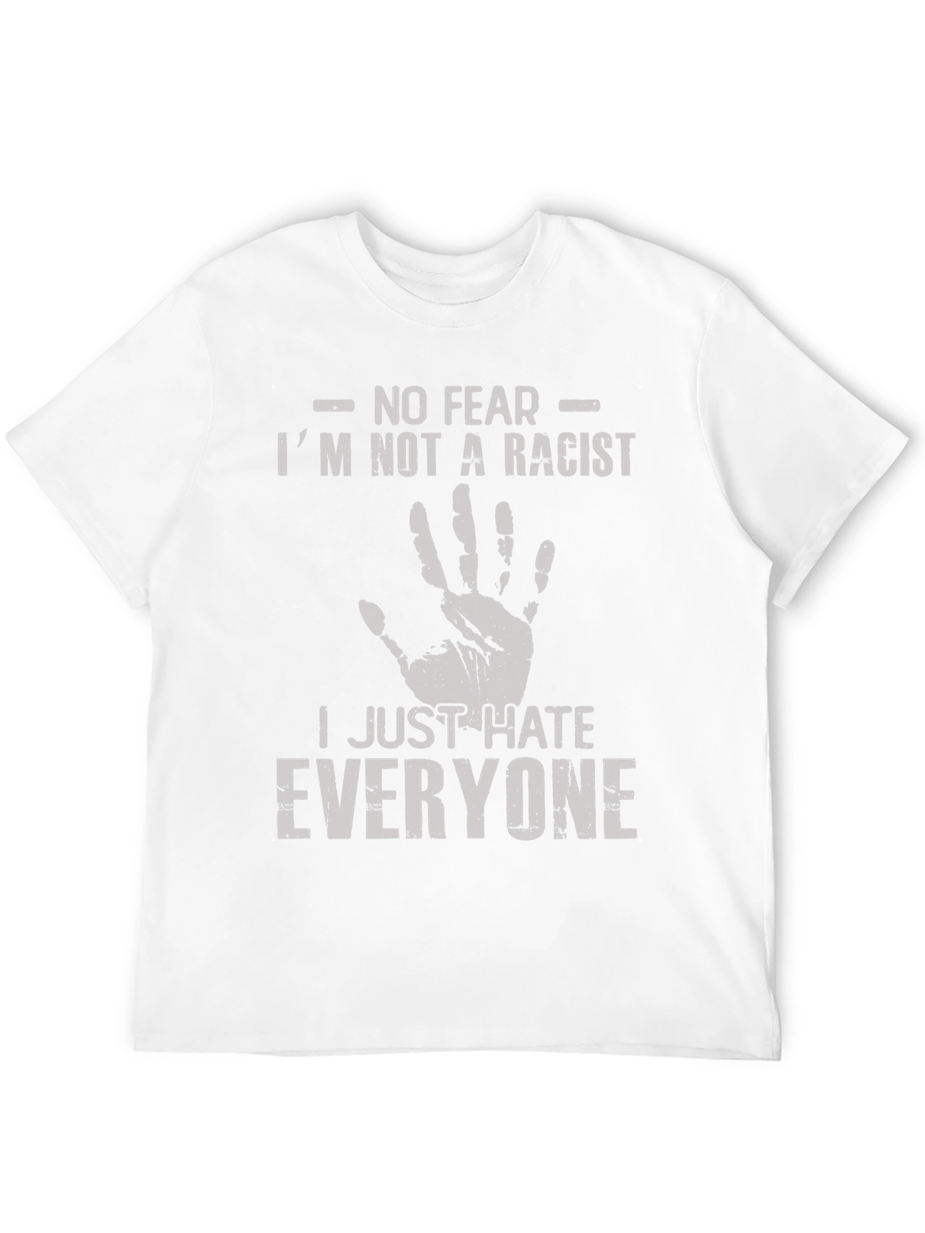 Humorous T-Shirt: I Hate Everyone Tee