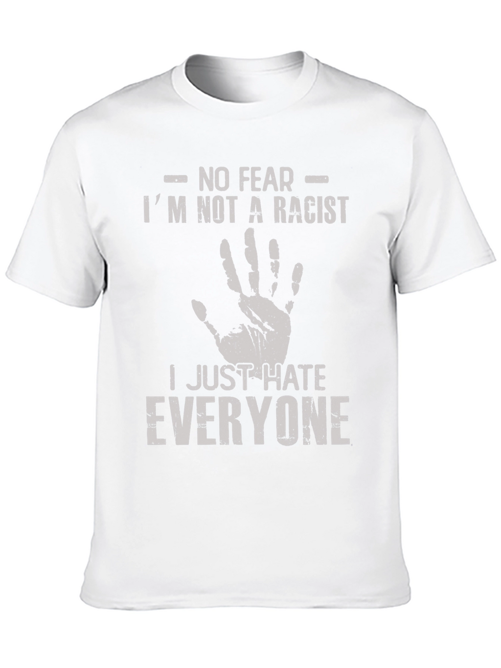 Humorous T-Shirt: I Hate Everyone Tee