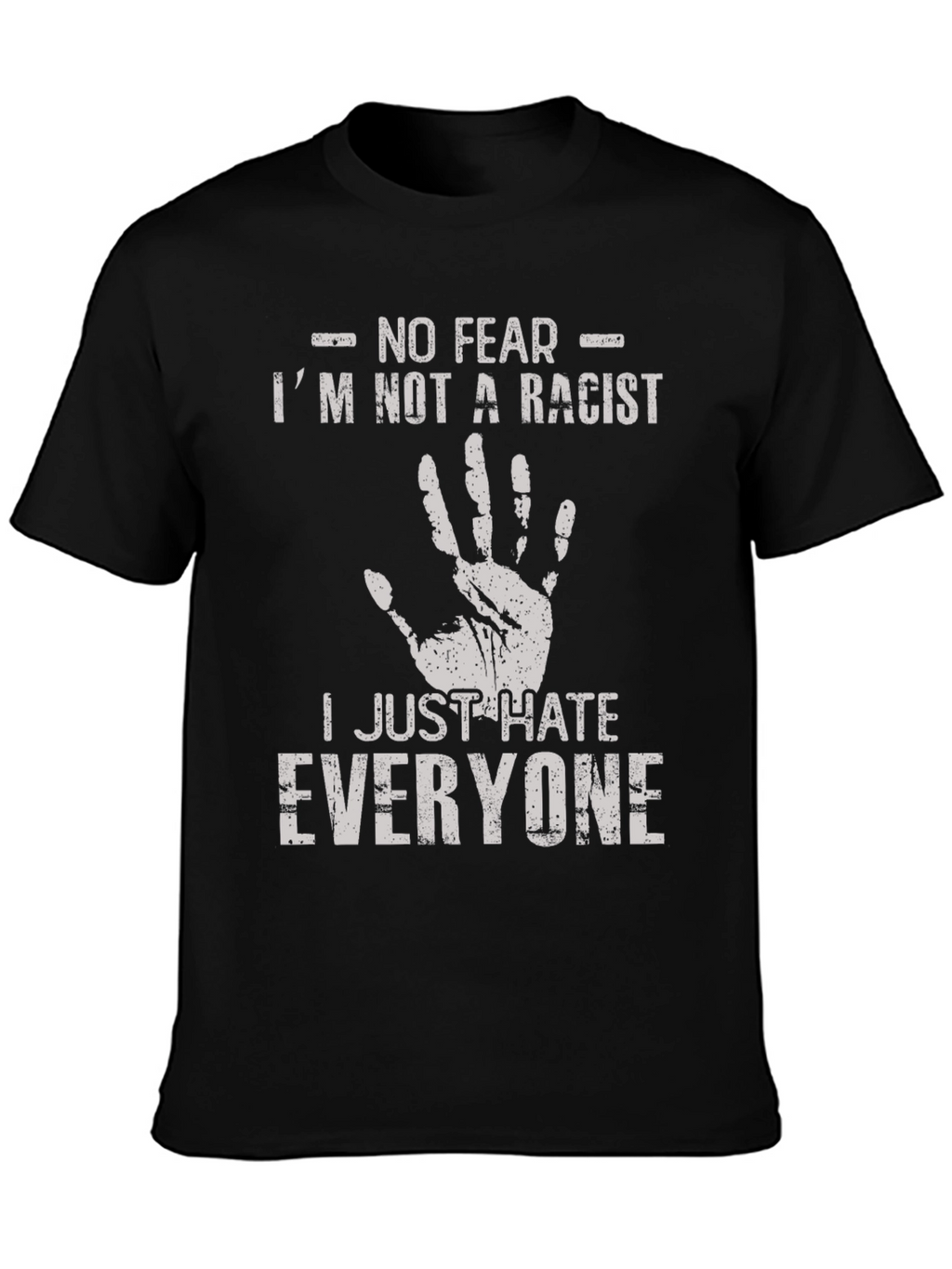 Humorous T-Shirt: I Hate Everyone Tee