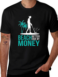 Beach Better Have My Money T-Shirt