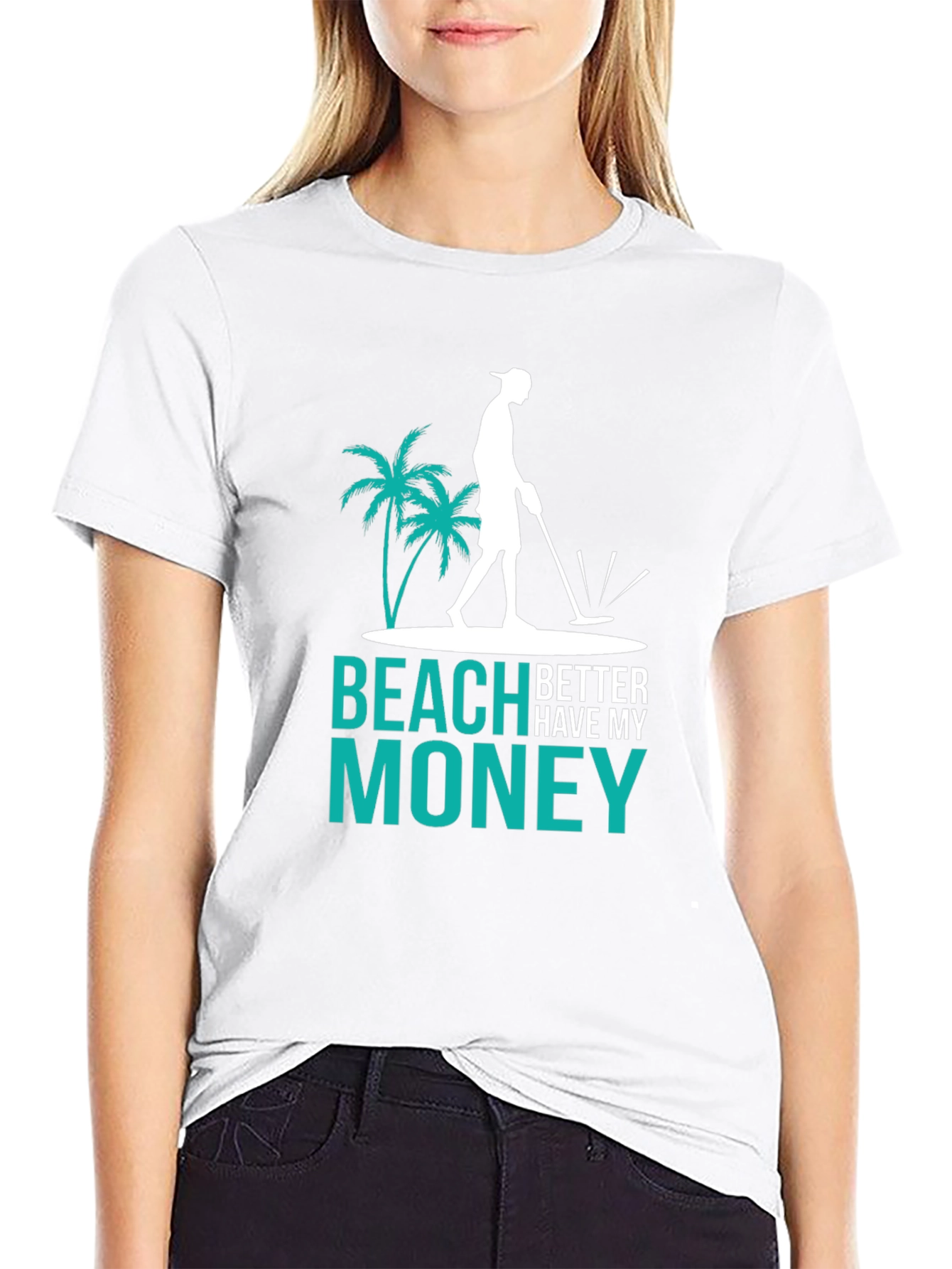 Beach Better Have My Money T-Shirt