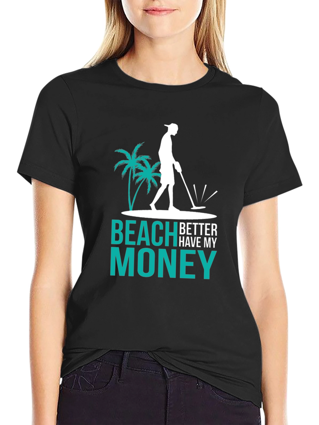 Beach Better Have My Money T-Shirt