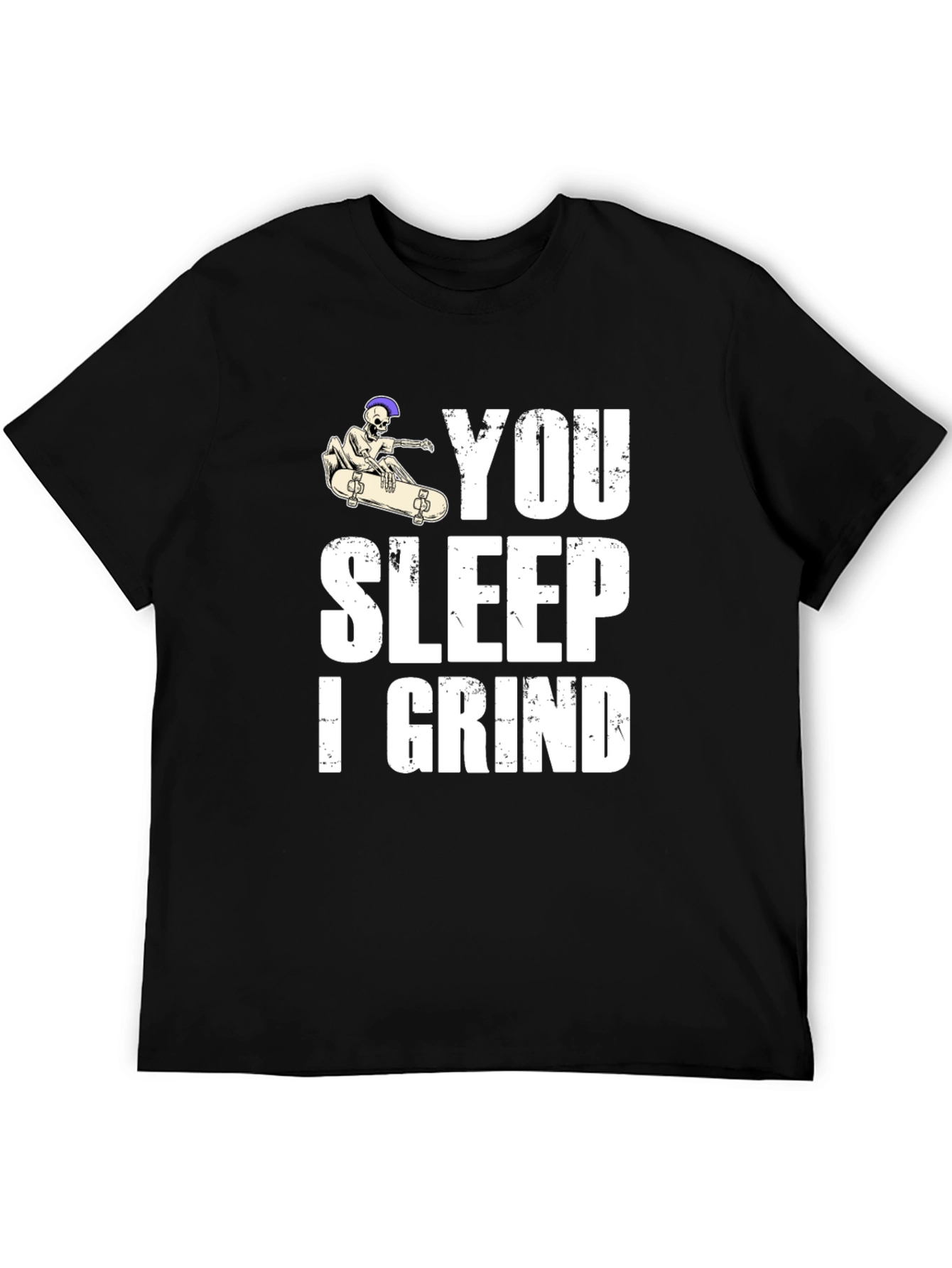 You Sleep I Grind Skateboard Graphic T-Shirt